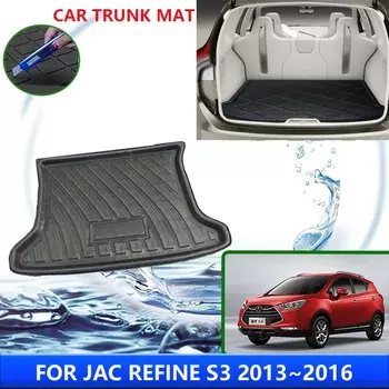 Коврики в багажник автомобиля JAC Refine S3 Heyue S30 DR4 T50 2013~2016, подставка для хранения, чехлы для багажника, аксессуары для ковриков в задний багажник