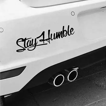 Креативная наклейка Stay Humble на лобовое стекло, наклейка с надписью, бесплатная наклейка на дверь автомобиля, водонепроницаемая для грузовика, мотоцикла чёрный