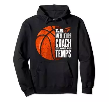 La Meilleure Coach Basketball Pour Femme Entraineuse Basket Hoodie