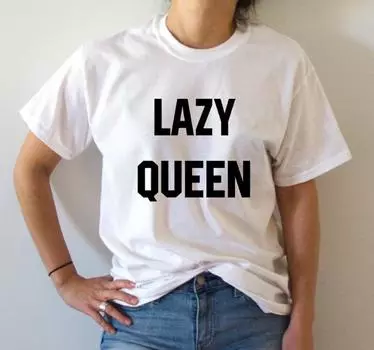 Lazy Queen Letters Print Women T Shirts Cotton Casual Funny T Shirt For Lady Top Tee Hipster S белый