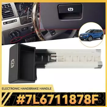 Левый переключатель водителя для VW Touareg LHD 2002-10 Ручка стояночного тормоза 7L6711878F 7L6 711 878F 7L6 711 878 F