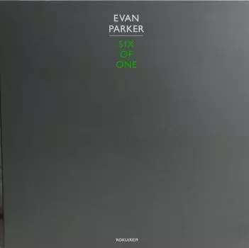 LP-пластинка ЭВАН ПАРКЕР - Шесть из одного ROKURE009 Otoroku 2021 UK Jazz