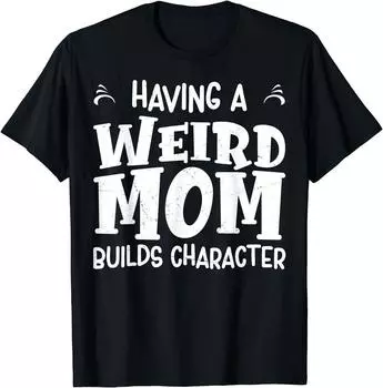 Лучшая футболка унисекс с цитатами странной мамы S