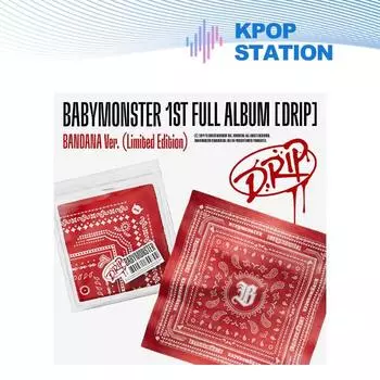 (+магазин подарков) BABYMONSTER - 1-й ПОЛНЫЙ АЛЬБОМ [DRIP] BANDANA Ver. (Ограниченный выпуск)