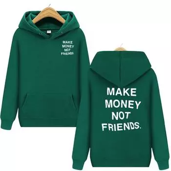 MAKE MONEY NOT FRIENDS Hoodie Fashion Men Letter Print Hooded Pullover Sudadera Unisex Streetwear Sweatshirts Hoody Clothes S