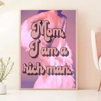 Мама, я богатый человек. Распечатайте эстетические плакаты, минималистские украшения, оригинальные репродукции, модные ретро-стены 21cm30cm NoFrame