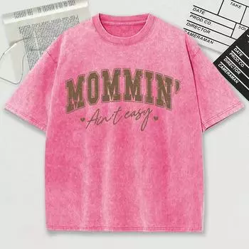 Мамство нелегко Принт Выстиранные Мужские Футболки Летняя Свободная Повседневная Футболка с Круглым Вырезом Одежда Хлопок Трендовые Унисекс Топы S