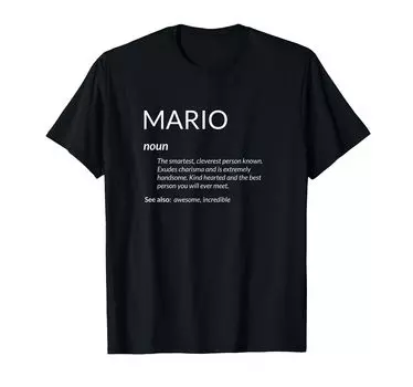 Mario Is The Best Funny Name Definition Mario T-shirt чёрный