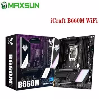 Материнская плата MAXSUN iCraft B660M WIFI ПК двухканальная материнская плата DDR4 RGB SATA M.2 Intel 12th LGA1700 для 12100 12400 12700