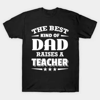 Men Black Print T-shirt Super Large TShirt the-best-kind-of-dad-raises-a-teacher-shirt No Cut Transfer Paper Print Cotton Tshirt 4XL чёрный