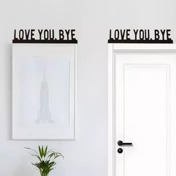 Металлическая дверная ручка Love You Bye Over дверная рама декоративный угловой знак