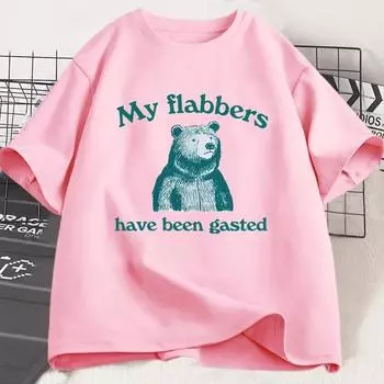 Мои Флабберы Были Гастед Футболка Женская Смешная Графическая Футболка Высокого Качества Женская Футболка Милые Футболки с Медведями XS