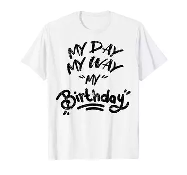 Мой мой мой день рождения, кстати, футболка белый