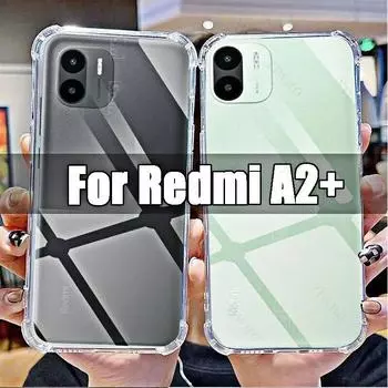 Мягкий силиконовый противоударный чехол для Xiaomi Redmi A2 + прозрачный для Redmi A2 Plus 6,52 23028RNCAG, чехол с защитой от царапин For Redmi A2 Plus чистый