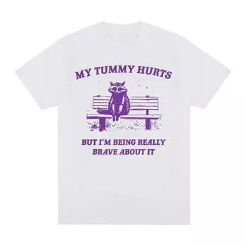 My Tummy Hurts Забавная хлопковая футболка с рисунком енота Weird Meme Унисекс Женские топы Футболки Мода Harajuku Повседневная футболка большого размера унисекс L
