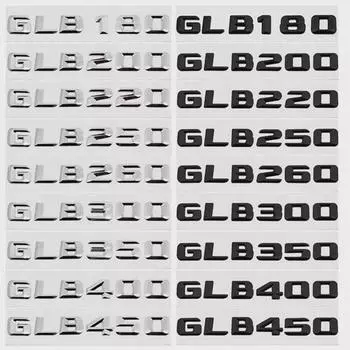 Наклейка на багажник автомобиля ABS с буквой, эмблема для GLB180 GLB200 GLB220 GLB250 GLB260 GLB300 GLB350 GLB400 GLB450 GLB300Silver
