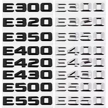 Наклейка с буквами на задний багажник автомобиля, эмблема на задний багажник для E-класса E300 E320 E350 E400 E420 E430 E500 E550, логотип, наклейка E300 серебряный