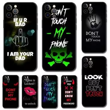 Не трогайте мой телефон чехол для iPhone 5 5s 2020se 6 6s 7 8 plus x 10 XR XS 11 12 13 mini pro MAX черный чехол из ТПУ iphone 5 5S SE 2016