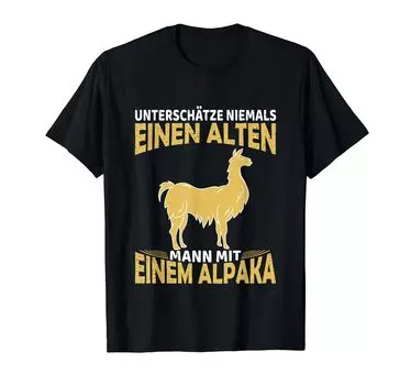 Never disobey an old man with proverb Alpaca s T-Shirt