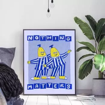 Ничего не имеет значения банановые цитаты, настенное искусство, забавные пижамы, холст, живопись, постеры и принты для гостиной, украшение дома, фреска 21x30cm No Framed белый