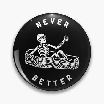 Никогда лучше, мягкая пуговица, булавка, милая модная булавка с отворотом, значок на шляпе, подарок, мультяшный воротник, женская одежда, брошь, ювелирные изделия для влюбленных, креативный декор, забавный металл 32mm(1.25in)