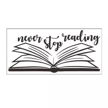 Никогда не переставайте читать, печатая, для учебы, наклейки на стену, украшения, принадлежности чёрный