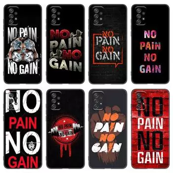 No Pain No Gain Gym Fitness Case For Samsung A21 A30 A50 A52 S A13 A14 A22 A23 A32 A53 A73 5G A11 A12 A31 A33 A51 A70 A71 A72 Samsung A04 4G