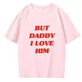 Но папочка, я люблю его, классические аниме, футболки с буквенным принтом для мужчин/женщин, Harajuku, забавные летние футболки с рисунком из 100% хлопка XS белый