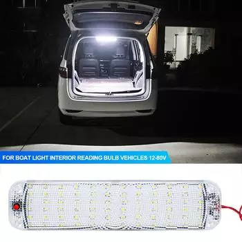 НОВЫЙ 72LED 12V-80V светодиодный автомобильный купольный светильник для чтения на крышу автомобиля, внутреннее освещение автомобиля