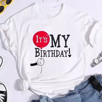Новые футболки It s my Birthday Женская футболка Повседневная футболка с принтом на день рождения Футболка с коротким рукавом для вечеринки Повседневные женские топы Футболки с круглым вырезом S