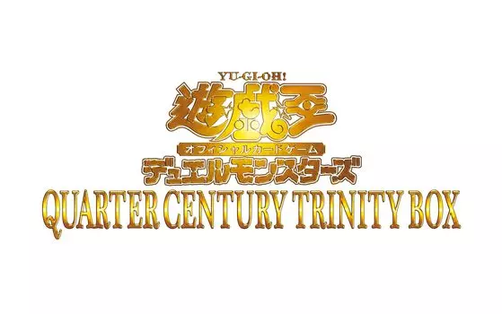 OCG Duel Monsters QUARTER CENTURY TRINITY BOX Yu-Gi-Oh!
