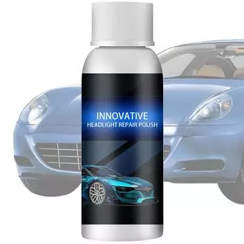 Очиститель автомобильных фар Средство для ремонта автомобильных фар Средство для покрытия фар Жидкость для восстановления абажуров задних фар