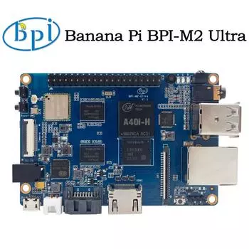 Одноплатный компьютер Banana Pi BPI-M2 Ultra Allwinner A40i