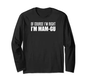 Of course Right Welsh Grandma long sleeve I m I m Mam-Gu T-shirt чёрный