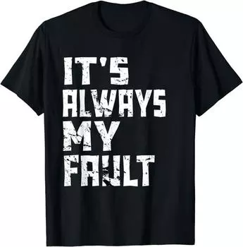 Отличная футболка унисекс премиум-класса с дизайном «Это всегда моя вина» S