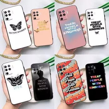 Относитесь к людям с добротой Чехол для телефона OPPO A15 A16 A5S A5 A9 A31 A53 A53S A52 A72 A83 A91 A93 A54 A74 A94 Чехол OPPO A94 4G