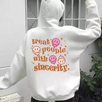 Относитесь к людям с искренностью, толстовки с принтом на спине, модные позитивные высказывания, эстетическая толстовка с капюшоном, женская повседневная толстовка с капюшоном Tumblr S белый
