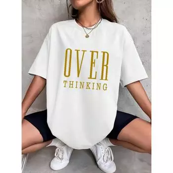 Over Thinking Letter Print Женские хлопковые топы с коротким рукавом и дышащим винтажным круглым вырезом Повседневные футболки Женская футболка Одежда S