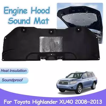 Передняя накладка на капот двигателя для Toyota Highlander Kluger XU40 2008~2013 Тепло-звукоизоляционный хлопковый коврик Звукоизоляционные чехлы Аксессуары