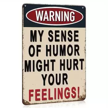 Personalized Metal Sign Cool Men s Stuff Funny Sarcastic WARNING: My sense of humor may hurt your feelings, Size 8x12 inches чёрный