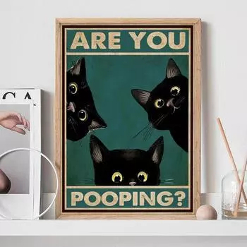 Плакат «Вы какаете», черный кот, винтажные принты, любитель кошек, забавный Декор для ванной и туалета, холст, настенные картины 21x30cm No Framed