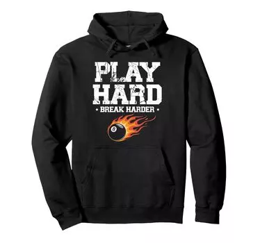 Play Hard Break Harder Billiard Cue Pool Snooker Hoodie чёрный