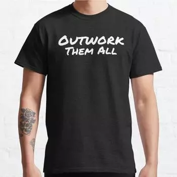 Плюс размер S-3XL Outwork Them All Printed T-shirt Мужские топы Модная одежда Футболки S чёрный