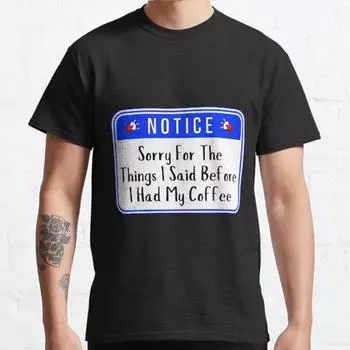 Plus Size S-3XL NOTICE: Sorry for The Things I Said Printed T-shirt Men s Tops Fashion Clothes Tees S чёрный