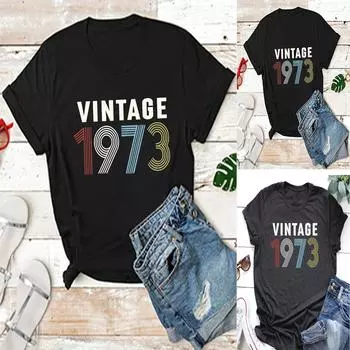 Подарок на 50-летие, винтаж 1973, женская повседневная рубашка с буквенным принтом, футболки с круглым вырезом и короткими рукавами, блузки с короткими рукавами и круглым вырезом, рубашки XXL чёрный