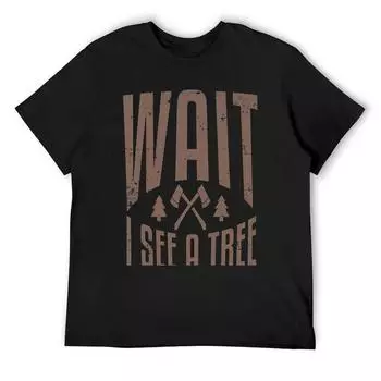 Подожди, я вижу дерево Дровосек Забавный лесоруб Лесозаготовка каламбур шутка Футболка Мальчики Белые Уличная одежда Мешковатые рубашки Мужская футболка S белый