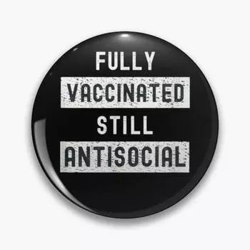Полностью вакцинированная, все еще антисоциальная, мягкая булавка на пуговицах, шляпа, забавные украшения, креативная модная брошь на воротнике для влюбленных, женская металлическая булавка на лацкане