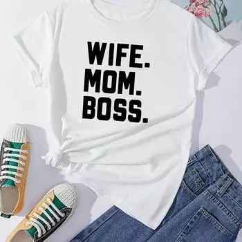 Повседневная футболка с круглым вырезом и принтом «жена, мама, босс», свободные короткие рукава, модные летние футболки, топы, женская одежда, белые футболки с рисунком S