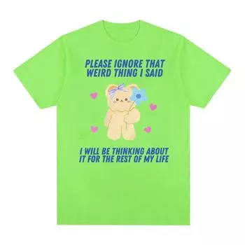 Пожалуйста, не обращайте внимания на эту странную вещь, которую я сказал, забавная футболка с мемом, мужская и женская ретро-эстетичная модная хлопковая футболка высокого качества, большого размера S чёрный