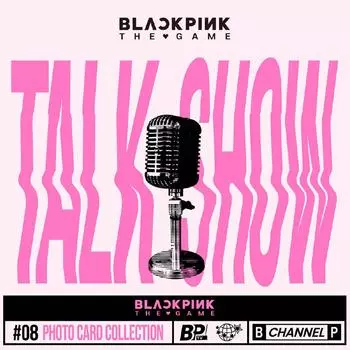 Предварительный заказ BLACKPINK The Game Photo Card Collection Talk Show
